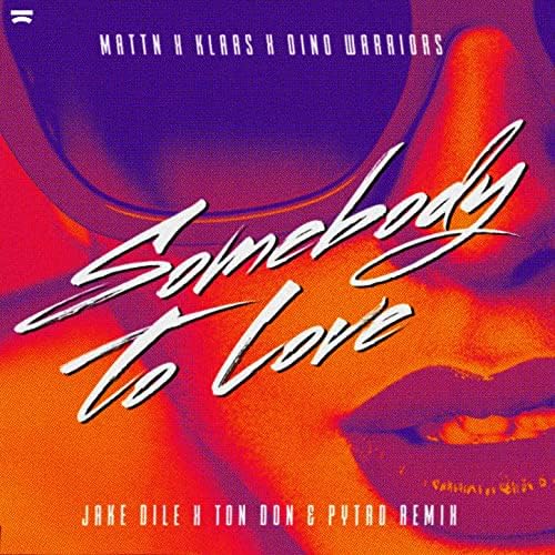 Somebody to Love (Jake Dile x Ton Don & Pytro Remix)
